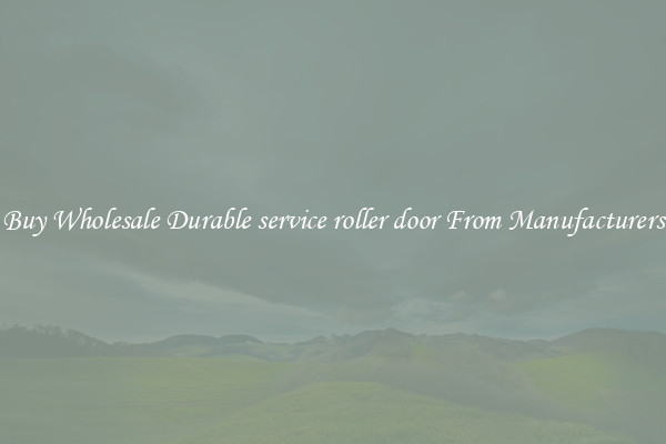 Buy Wholesale Durable service roller door From Manufacturers