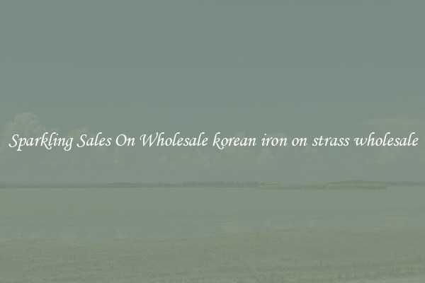 Sparkling Sales On Wholesale korean iron on strass wholesale