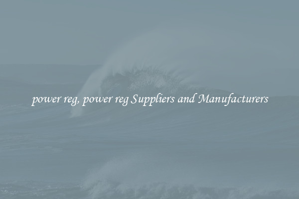 power reg, power reg Suppliers and Manufacturers