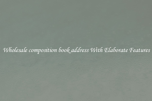 Wholesale composition book address With Elaborate Features