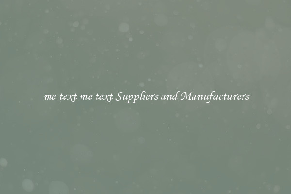 me text me text Suppliers and Manufacturers