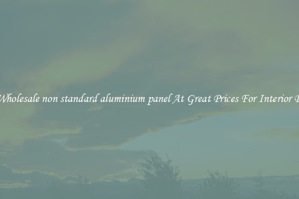 Buy Wholesale non standard aluminium panel At Great Prices For Interior Design